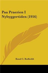 Paa Praerien I Nybyggertiden (1916)