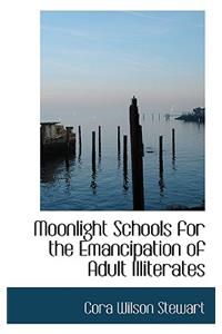 Moonlight Schools for the Emancipation of Adult Illiterates