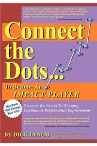 Connect the Dots...To Become An Impact Player