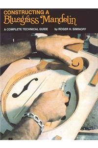 Constructing a Bluegrass Mandolin