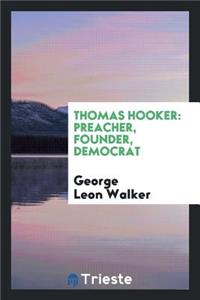 Thomas Hooker: Preacher, Founder, Democrat