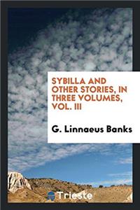 SYBILLA AND OTHER STORIES, IN THREE VOLU