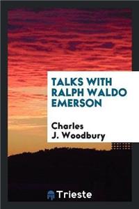 Talks with Ralph Waldo Emerson