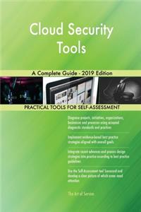 Cloud Security Tools A Complete Guide - 2019 Edition