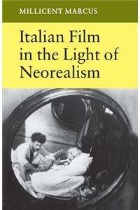 Italian Film in the Light of Neorealism