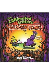 CANimated Critters and the Halloween Pranks