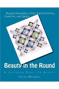 Beauty in the Round