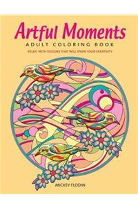 Artful Moments: Adult Coloring Book