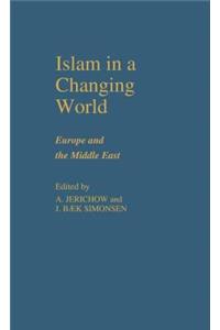 Islam in a Changing World