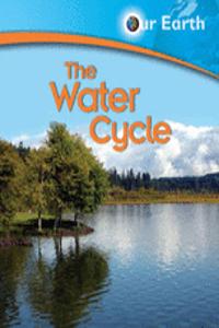 Our Earth: The Water Cycle