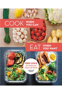 Cook When You Can, Eat When You Want