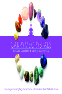 Carry Me Crystals--Chakra Clearing & Oracle Card Deck