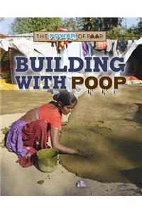 Building with Poop