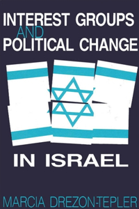 Interest Groups and Political Change in Israel