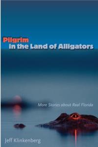 Pilgrim in the Land of Alligators