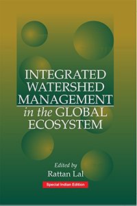 Integrated Watershed Management in the Global Ecosystem (CRC Press-Reprint Year 2018)