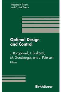 Optimal Design and Control