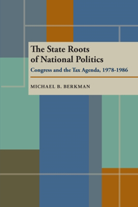 State Roots of National Politics, The