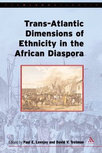 The Transatlantic Dimensions of Ethnicity in the African Diaspora (Black Atlantic)