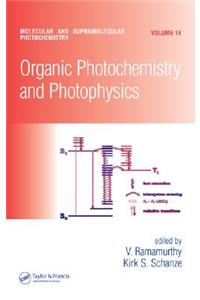 Organic Photochemistry and Photophysics