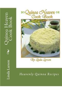 Quinoa Heaven Cook Book