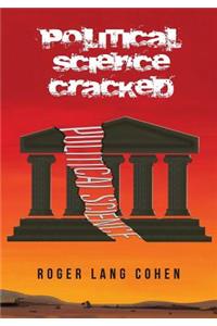 Political Science Cracked