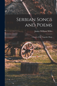 Serbian Songs and Poems