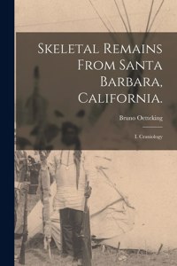 Skeletal Remains From Santa Barbara, California.