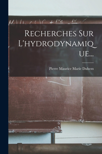 Recherches Sur L'hydrodynamique...