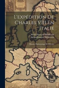 L'expédition De Charles VIII En Italie