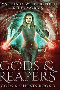 Gods and Reapers (Gods and Ghosts Book 3)