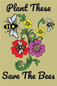 Plant These Save The Bees