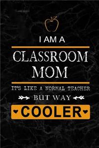 I am a Classroom Mom