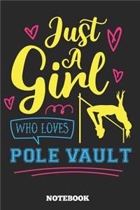 Just A Girl Who Loves Pole Vault Notebook
