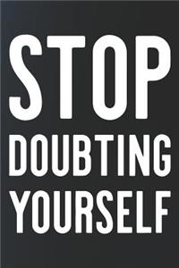 Stop Doubting Yourself