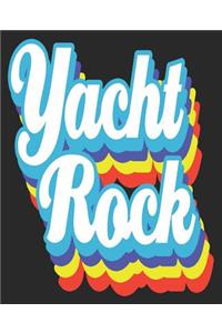 Yacht Rock: Party 70s 80s Soft Rock Music Drinking Composition Notebook 100 College Ruled Pages Journal Diary