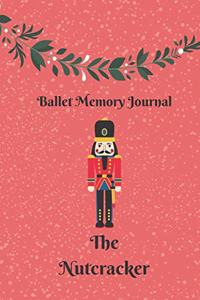 The Nutcracker Ballet Memories