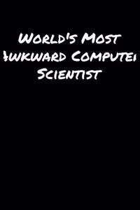 World's Most Awkward Computer Scientist
