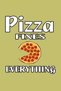 Pizza Fixes Everything
