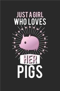 Just A Girl Who Loves Her Pigs