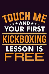Touch Me And Your First Kickboxing Lesson Is Free