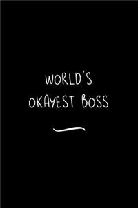World's Okayest Boss