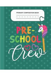 Primary Composition Book - Preschool Crew