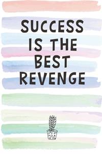 Success is the Best Revenge