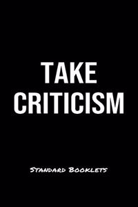 Take Criticism Standard Booklets