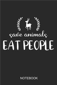Save Animals Eat People Notebook