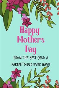 Happy Mother's Day, from the Best Child