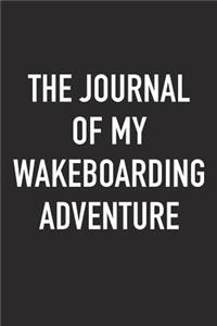 The Journal of My Wakeboarding Adventure