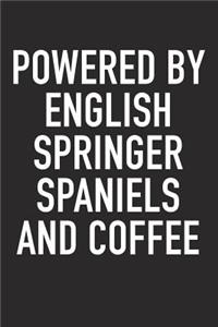 Powered by English Springer Spaniels and Coffee