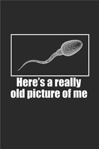 Here's a Really Old Picture of Me